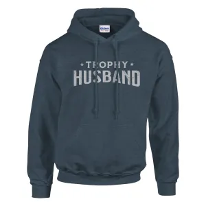 Comfy "Trophy Husband" Hoodie